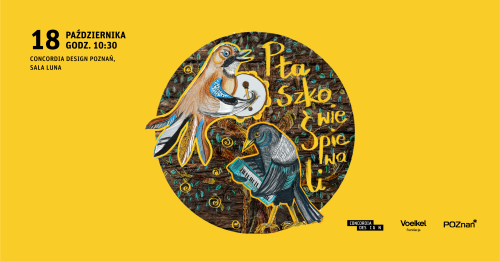 Ptaszkowie Śpiewali - koncert dla dzieci