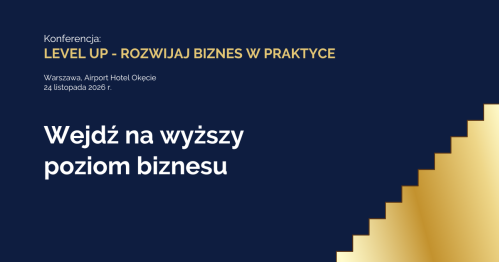 Konferencja Level Up - Rozwijaj Biznes w Praktyce