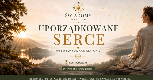 "Uporządkowane Serce, czyli jak budować życie wokół tego, co naprawdę ważne"