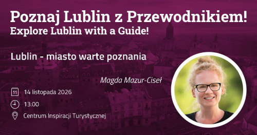 Lublin - miasto warte poznania