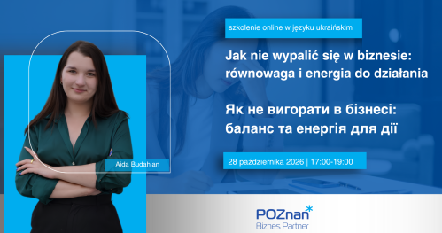 "Jak nie wypalić się w biznesie: równowaga i energia do działania"/"Як не вигорати в бізнесі: баланс та енергія для дії"