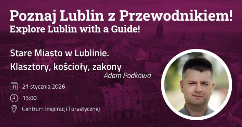 Stare Miasto w Lublinie. Klasztory, kościoły, zakony.