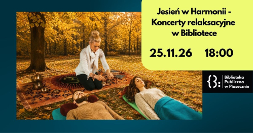Jesień w Harmonii - Koncerty relaksacyjne w Bibliotece