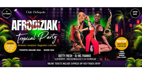 AFRODIZIAK: THE HALLOWEEN TROPICAL EDITION @ CLUB DOSOPOTU!