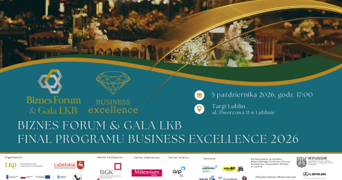 BiznesForum&Gala LKB z Finałem Business Excellence 2026