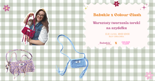 Warsztaty Babskie x Colour Clash - szydełkowa torebka