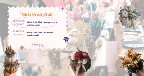 Girls Craft Club - Kompozycje w mini dyniach