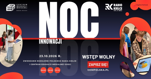 Noc Innowacji w Centrum Edukacji Medialnej Radia Kielce (23.10.2026)