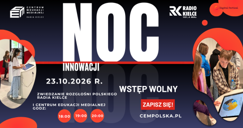 Noc Innowacji w Centrum Edukacji Medialnej Radia Kielce (23.10.2026)