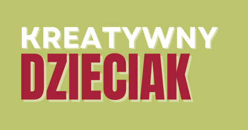 Kreatywny dzieciak - warsztaty kreatywne dla dzieci w wieku 5-7 lat