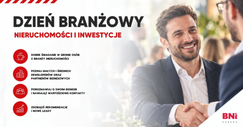 DZIEŃ BRANŻOWY - NIERUCHOMOŚCI I INWESTYCJE