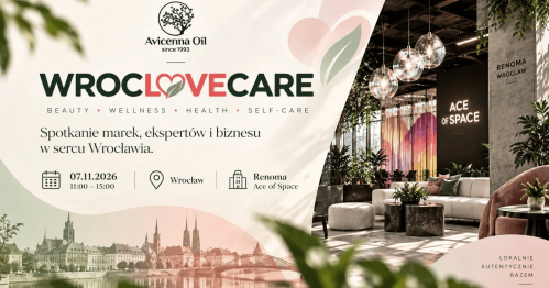 WrocLove Care - spotkanie marek, ekspertów i biznesu w sercu Wrocławi