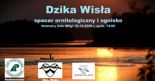 Dzika Wisła - spacer ornitologiczny i ognisko