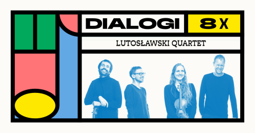 Lutosławski Quartet || Dialogi - muzyczne spotkania w historycznych pracowniach artystycznych