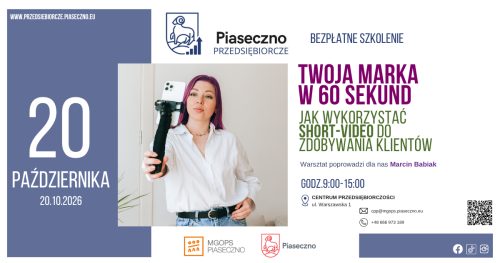 Bezpłatne szkolenie w Centrum Przedsiębiorczości w Piasecznie "Twoja Marka w 60 Sekund - jak wykorzystać short-video do zdobywania klientów"