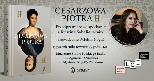 Spotkanie autorskie z Kristiną Sabaliauskaitė - "Cesarzowa Piotra. Tom 2"