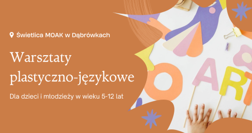 Warsztaty językowo-plastyczne w świetlicy MOAK w Dąbrówkach - październik 2026
