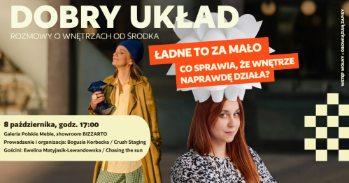 DOBRY UKŁAD. Rozmowy o wnętrzach od środka #1