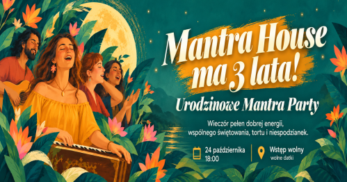 🎶 🎉URODZINOWE MANTRA PARTY | MANTRA HOUSE MA JUŻ 3 LATA! 🎂