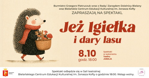 "Jeż Igiełka i dary lasu" Teatr Jumaja | Bielańskie Centrum Edukacji Kulturalnej