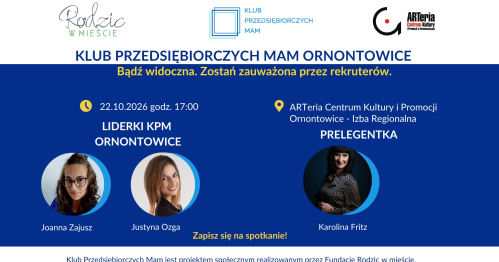 Klub Przedsiębiorczych Mam Ornontowice- 22.10.2026r.