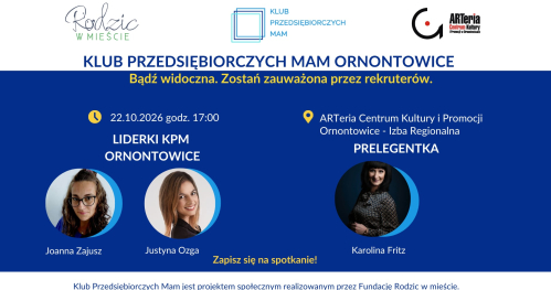 Klub Przedsiębiorczych Mam Ornontowice- 22.10.2026r.