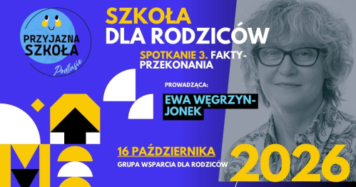 Szkoła dla rodziców | Grupa wsparcia online | Spotkanie 3. Fakty - przekonania