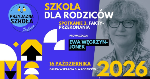 Szkoła dla rodziców | Grupa wsparcia online | Spotkanie 3. Fakty - przekonania