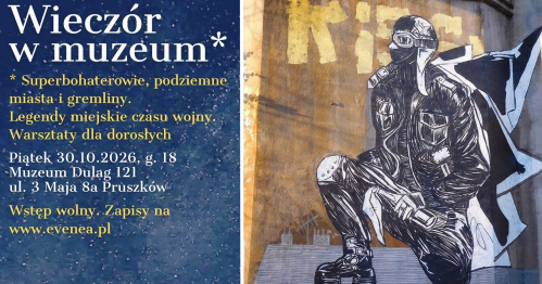 Superbohaterowie, podziemne miasta i gremliny. Legendy miejskie czasu wojny. Warsztaty dla dorsłych