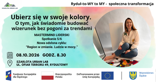 Ubierz się w swoje kolory.  O tym, jak świadomie budować wizerunek bez pogoni za trendami