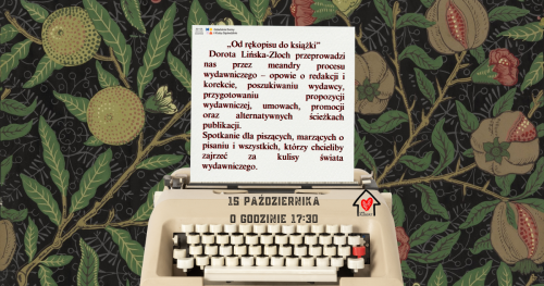 "Od rękopisu do książki"  - Anatomia procesu wydawniczego
