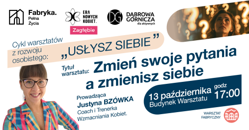"Zmień swoje pytania, a zmienisz siebie"  , 🌿 CYKL WARSZTATÓW Z ROZWOJU OSOBISTEGO "USŁYSZ SIEBIE".