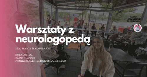 MUMMoc! W Sosnowcu: Warsztaty z neurologopedą 12.10