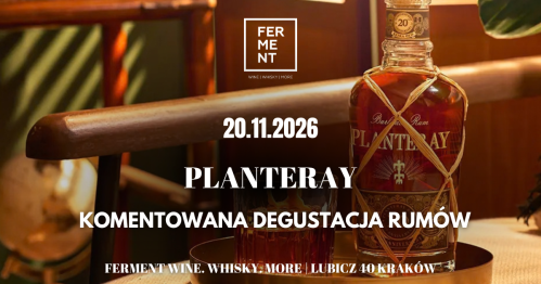 Planteray - degustacja rumów z brand ambasadorem