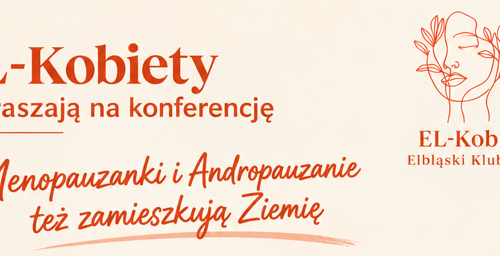 EL-Kobiety Kobietom "Menopauzanki i Andropauzanie też zamieszkują Ziemię''