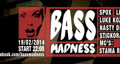 19.02. Bass Madness feat. Levy, Spox, Sticko, Stama Ra, Noze @ Luzztro