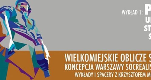 Wielkomiejskie oblicze stolicy | Koncepcja Warszawy socrealistycznej