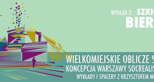 Wielkomiejskie oblicze stolicy | Szkice dla Bieruta