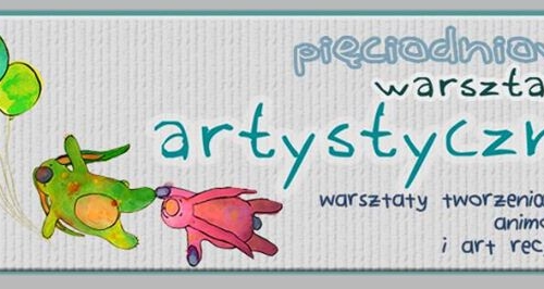 Wakacyjne warsztaty artystyczne dla dzieci i młodzieży