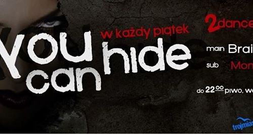 YOU CAN HIDE with BrainWash & Monika Sun