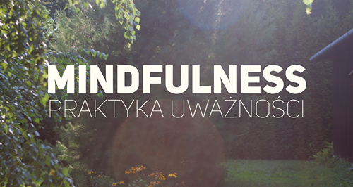 MINDFULNESS - praktyka uważności w PM na trawie
