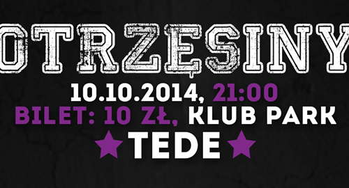 OTRZĘSINY SGH - TEDE - KLUB PARK - 10.10