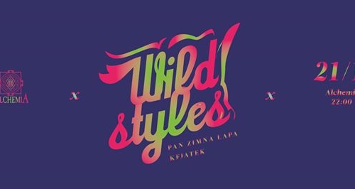 Wild Styles (Kfjatek & Pan Zimna Łapa) @ Alchemia