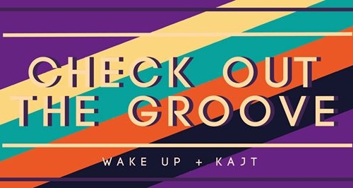 Check out the Groove vol. 8  / Wake Up & Kaj't & Special Guests: DJ Charlie & DJ Szy @ Alchemia