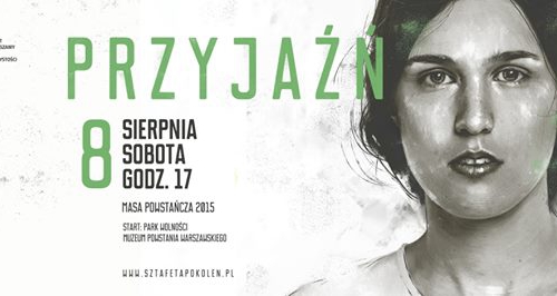 Masa Powstańcza 2015 - szlakiem "godziny W" || PRZYJAŹŃ || #SztafetaPokoleń